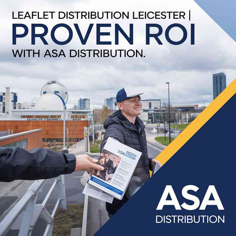 Leaflet_Distribution_Leicester_Proven_ROI_With_ASA_Distribution_jtiY6si
